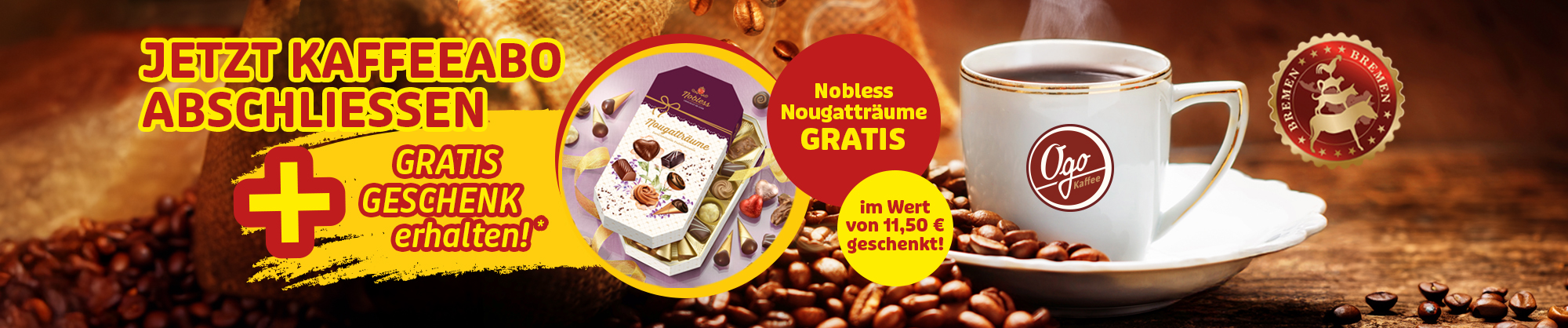 Kaffeetasse und Bohnen mit Hinweis auf Kaffeeabo und Gratisgeschenk Nougat