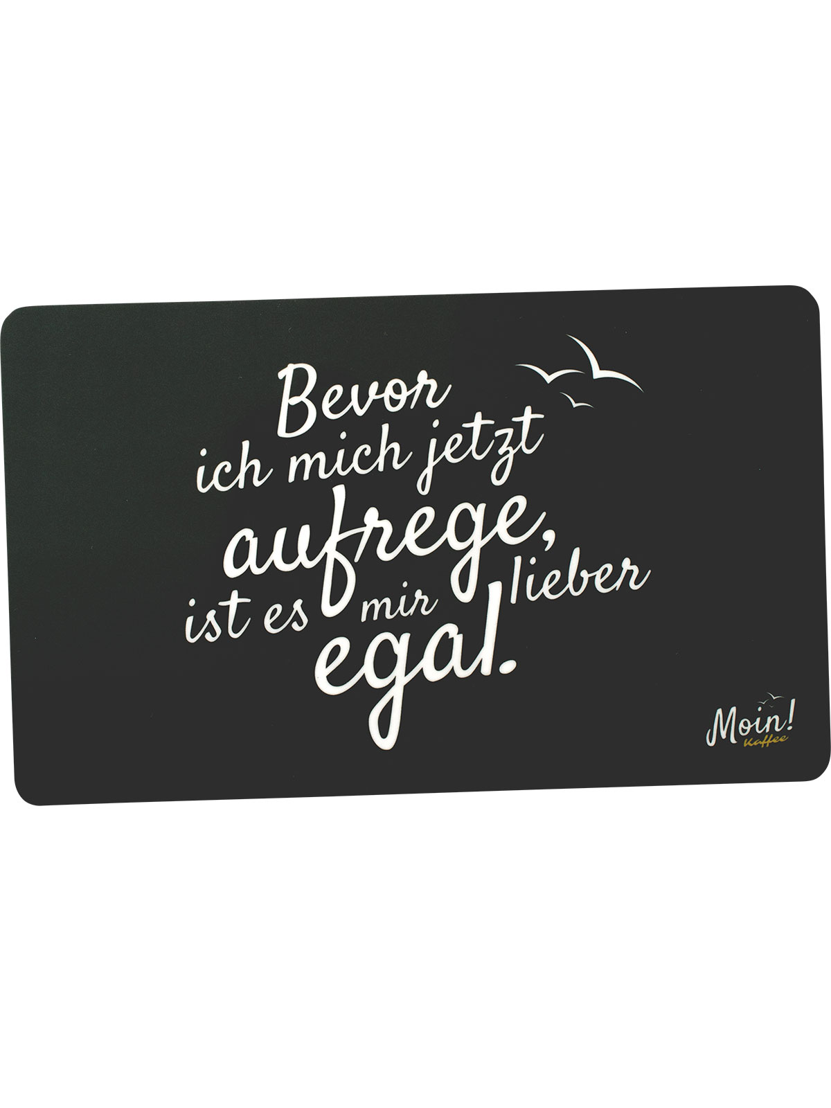 Moin! Frühstücksbrett „Egal“