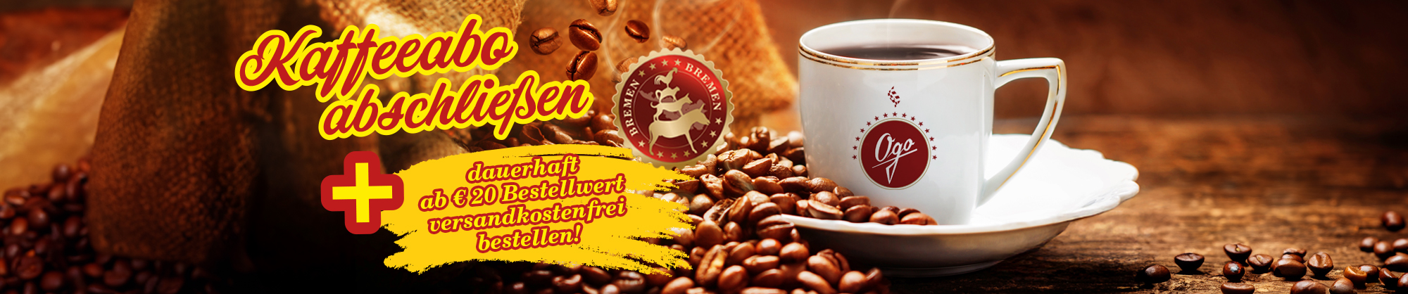 Kaffeeabo abschließen & dauerhaft versandkostenfrei ab 20 € Bestellwert sichern